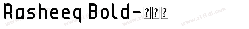 Rasheeq Bold字体转换